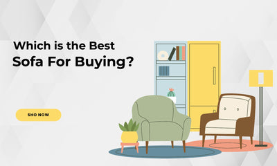 Which is the Best Sofa For Buying?