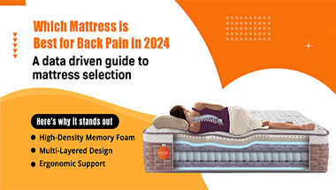 WHICH MATTRESS IS BEST FOR BACK PAIN IN 2024 : A DATA DRIVEN GUIDE TO MATTRESS SELECTION