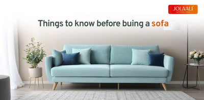 Things to know before buying a Sofa