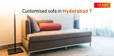 Customised sofas in Hyderabad